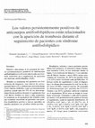 Research paper thumbnail of Persistenly positive antiphospholipid antibodies are related with the appearance of thrombosis during follow-up with antiphospholipid syndrome