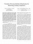 Research paper thumbnail of Towards a Pervasive Kitchen Infrastructure for Measuring Cooking Competence