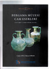 Research paper thumbnail of Bergama Müzesi Cam Eserleri. Glass Objects from Bergama Museum.