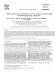 Research paper thumbnail of The treatment of uncertainty and the structure of the IUCN threatened species categories