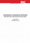 Research paper thumbnail of No Need for Panic: Planned and Unplanned Releases of Convicted Extremists in Indonesia ©2013 IPAC A INDONESIA'S LAMONGAN NETWORK: HOW EAST JAVA, POSO AND SYRIA ARE LINKED