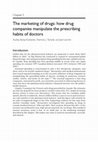 Research paper thumbnail of The marketing of drugs: how drug companies manipulate the prescribing habits of doctors