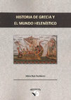 Research paper thumbnail of Ruiz Gutiérrez, Alicia (2016): Historia de Grecia y el Mundo Helenístico. Ediciones TGD, Santander (236 págs.). ISBN: 978-84-943694-9-0 [manual docente].