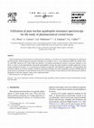 Research paper thumbnail of Utilization of pure nuclear quadrupole resonance spectroscopy for the study of pharmaceutical crystal forms