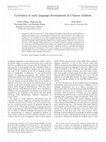 Research paper thumbnail of Correlates of early language development in Chinese children