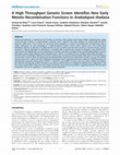 Research paper thumbnail of A High Throughput Genetic Screen Identifies New Early Meiotic Recombination Functions in Arabidopsis thaliana