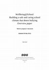 Research paper thumbnail of Wellbeing@School: Building a safe and caring school climate that deters bullying