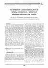 Research paper thumbnail of THE EFFECT OF CADMIUM AND SALINITY ON GERMINATION AND EARLY GROWTH OF BRASSICA JUNCEA (L.) VAR. JUNCEA