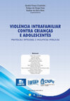 Research paper thumbnail of Violência intrafamiliar contra crianças e adolescentes: proteção integral e políticas públicas