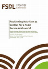 Research paper thumbnail of Positioning Nutrition as Central for a Food Secure Arab world