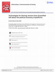 Research paper thumbnail of Technologies for Sharing: lessons from Quantified Self about the political economy of platforms