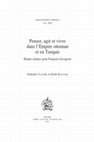 Research paper thumbnail of Penser, agir et vivre dans l'Empire ottoman et en Turquie. Études réunies pour François Georgeon