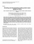 Research paper thumbnail of Breeding and disseminating quality protein maize (QPM) for Africa