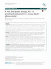 Research paper thumbnail of A new anti-glioma therapy, AG119: pre-clinical assessment in a mouse GL261 glioma model