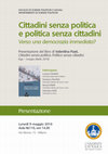 Research paper thumbnail of Cittadini senza politica e politica senza cittadini. Verso una democrazia immediata?, 9 maggio 2015