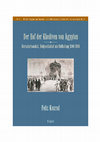 Research paper thumbnail of Der Hof der Khediven von Ägypten. Herrscherhaushalt, Hofgesellschaft und Hofhaltung 1840–1880, Würzburg: Ergon, 2008 (Mitteilungen zur Sozial- und Kulturgeschichte der islamischen Welt, vol. 25)