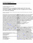 Research paper thumbnail of Development of a multiallelic SCAR marker for the scab resistance gene Vr1/Vh4/Vx from R12740-7A apple and its utility for molecular breeding