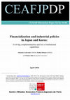 Research paper thumbnail of Financialization and industrial policies in Japan and Korea: Evolving complementarities and loss of institutional capabilities