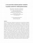 Research paper thumbnail of In Situ Generation of Plasma-Polymer Standards by Plasma Assisted Free Radical Polymerization