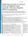 Research paper thumbnail of Defining success in clinical trials of diabetic foot wounds: the Los Angeles DFCon consensus