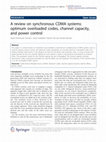 Research paper thumbnail of A review on synchronous CDMA systems: optimum overloaded codes, channel capacity, and power control