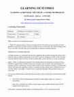 Research paper thumbnail of LEARNING OUTCOMES LEARNING ACHIEVED BY THE END OF A COURSE OR PROGRAM KNOWLEDGE – SKILLS – ATTITUDES Learning Outcomes Definition Guidelines for Writing LO Practice Characteristics Components of LO Critique Background LO Checklist