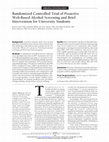 Research paper thumbnail of Randomized Controlled Trial of Proactive Web-Based Alcohol Screening and Brief Intervention for University Students