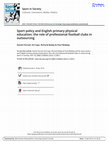 Research paper thumbnail of Sport policy and English primary physical education: the role of professional football clubs in outsourcing