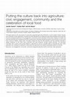 Research paper thumbnail of Putting the culture back into agriculture: civic engagement, community and the celebration of local food