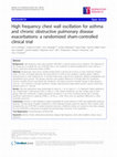 Research paper thumbnail of High frequency chest wall oscillation for asthma and chronic obstructive pulmonary disease exacerbations: a randomized sham-controlled clinical trial