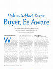 Research paper thumbnail of Value-Added Tests: Buyer, Be Aware