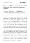 Research paper thumbnail of Romance and risk: romantic attraction and health risks in the process of relationship formation