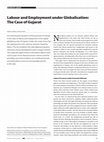 Research paper thumbnail of Labour and Employment under Globalisation: The Case of Gujarat