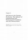 Research paper thumbnail of Job Stress in the Nursing Profession: The Influence of Organizational and Environmental Conditions and Job Characteristics