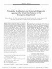 Research paper thumbnail of Probability Stratification and Systematic Diagnostic Approach for Chest Pain Patients in the Emergency Department