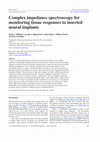 Research paper thumbnail of Complex impedance spectroscopy for monitoring tissue responses to inserted neural implants