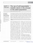 Research paper thumbnail of The use of self-expandable metallic stents in the airways in the adult population