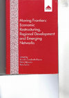 Research paper thumbnail of Moving Frontiers: Economic restructuring, Regional Development and Emerging Networks (Edied bay Juan R. Cuadrado- Roura, Peter Nijkamp and Pere Salva)