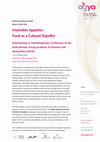 Research paper thumbnail of Insatiable Appetite: Food as a Cultural Signifier International & Interdisciplinary Conference of the Arab-German Young Academy of Sciences and Humanities (AGYA)