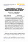 Research paper thumbnail of Skilled interaction: Concepts of communication and player management in the development of sport officials