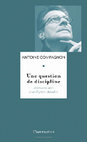 Research paper thumbnail of Antoine Compagnon, "Une question de discipline. Entretiens avec Jean-Baptiste Amadieu", Paris, Flammarion, 2013.