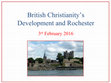 Research paper thumbnail of British Christianity’s Development and Rochester