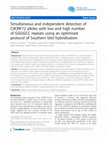 Research paper thumbnail of Simultaneous and independent detection of C9ORF72 alleles with low and high number of GGGGCC repeats using an optimised protocol of Southern blot hybridisation