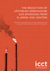 Research paper thumbnail of The reduction of upstream greenhouse gas emissions from flaring and venting