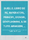 Research paper thumbnail of Paride dal Pozzo, Duello. Libro de re, imperatori, principi.....