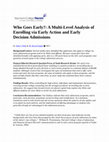 Research paper thumbnail of Who goes early? A multi-level analysis of enrollment via early action and early decision admissions