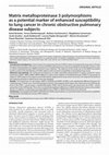 Research paper thumbnail of Matrix metalloproteinase 3 polymorphisms as a potential marker of enhanced susceptibility to lung cancer in chronic obstructive pulmonary disease subjects