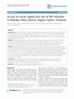 Research paper thumbnail of Access to social capital and risk of HIV infection in Bukoba urban district, Kagera region, Tanzania