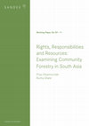 Research paper thumbnail of Rights, Responsibilities and Resources: Examining Community Forestry in South Asia