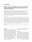 Research paper thumbnail of Magnetic Resonance Angiography in Paced Complex Heterotaxy Syndrome with Fontan Conduit Obstruction and Venovenous Collateral Decompression